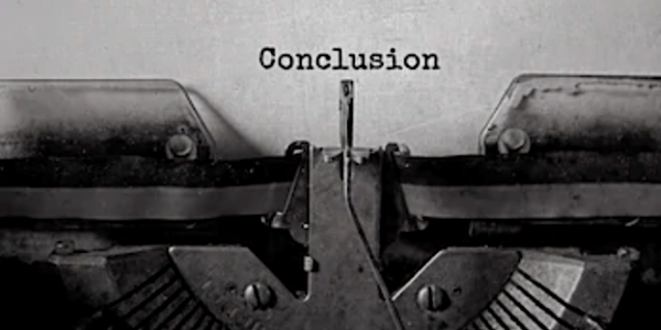 how-to-write-a-conclusion <strong>Tell ’em what you told ’em</strong> End with a bang by writing a good conclusion that includes a wrapup and kicker. <em>Image via Shutterstock</em>